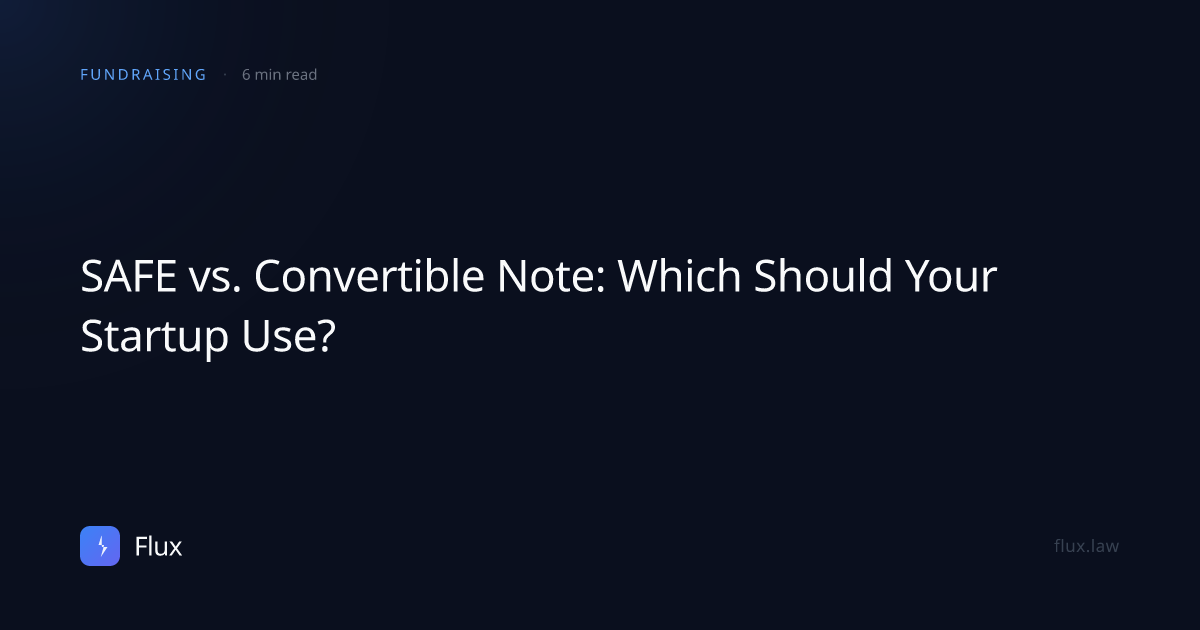 SAFE vs. Convertible Note: Which Should Your Startup Use? | Flux
